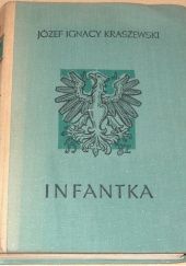 Okładka książki Infantka Józef Ignacy Kraszewski