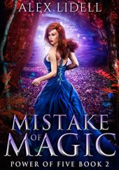 Okładka książki Mistake of Magic Alex Lidell