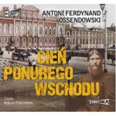 Okładka książki Cień ponurego Wschodu Antoni Ferdynand Ossendowski