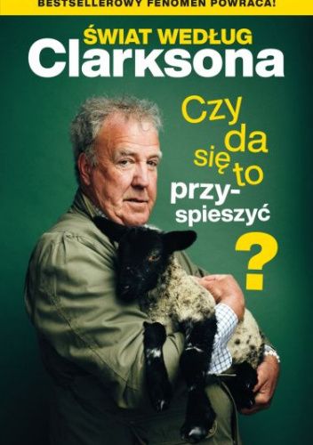 Okładka książki Świat według Clarksona. Czy da się to przyspieszyć? Jeremy Clarkson