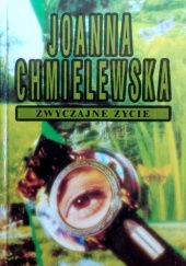Okładka książki Zwyczajne życie Joanna Chmielewska