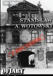 Okładka książki Ofiary półświatka Stanisław Antoni Wotowski