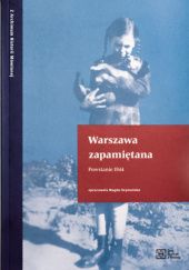 Okładka książki Warszawa zapamiętana. Powstanie 1944 praca zbiorowa