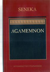 Okładka książki Agamemnon Lucius Annaeus Seneca (Seneka)
