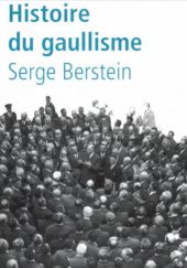 Okładka książki Histoire du gaullisme Serge Berstein