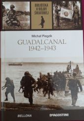 Okładka książki Guadalcanal 1942-1943 Michał A. Piegzik