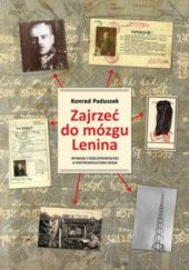 Okładka książki Zajrzeć do mózgu Lenina Konrad Paduszek