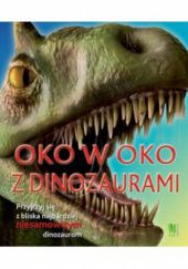 Okładka książki Oko w oko z dinozaurami John Woodward