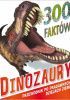 Okładka książki 300 faktów Dinozaury Rupert Matthews,&nbsp;Steve Parker