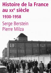 Okładka książki Histoire de la France au XXe siècle: 1930-1958 Serge Berstein, Pierre Milza