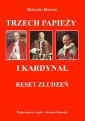 Trzech Papieży i kardynał. Reset złudzeń
