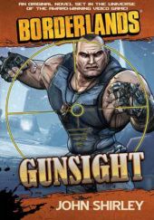 Okładka książki Borderlands: Gunsight John Shirley