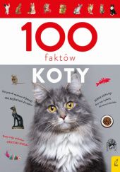 Okładka książki 100 faktów. Koty Małgorzata Biegańska-Hendryk
