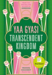 Okładka książki Transcendent Kingdom Yaa Gyasi