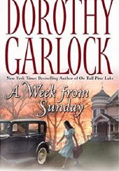 Okładka książki A Week from Sunday Dorothy Garlock
