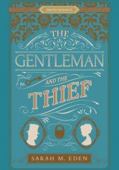 Okładka książki The Gentleman and the Thief Sarah M. Eden