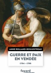 Okładka książki Guerre et paix en Vendée (1794-1796) Anne Rolland