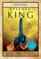 Okładka książki Roland. Mroczna Wieża Stephen King