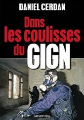 Okładka książki Dans les coulisses du GIGN Daniel Cerdan