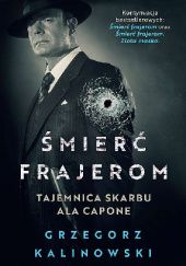 Okładka książki Tajemnica skarbu Ala Capone Grzegorz Kalinowski