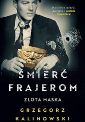 Okładka książki Złota maska Grzegorz Kalinowski