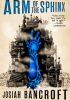 Okładka książki Arm of the Sphinx Josiah Bancroft