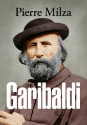 Okładka książki Garibaldi Pierre Milza