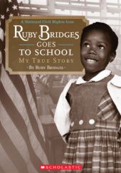 Okładka książki Ruby Bridges Goes to School. My True Story Ruby Bridges