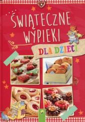 Okładka książki Świąteczne wypieki dla dzieci Magdalena Jatowska