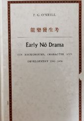Okładka książki Early No Drama : Its Background, Character and Development, 1300-1450 P. G. O'Neill