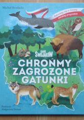 Okładka książki Chrońmy zagrożone gatunki Michał Brodacki