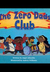 Okładka książki The Zero Dads Club Angel Adeyoha