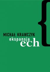 Okładka książki Ekspansja ech Michał Krawczyk