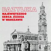 Okładka książki Bazylika Najświętszego Serca Jezusa w Warszawie Kazimierz Franczak