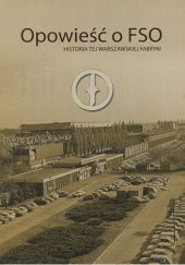 Opowieść o FSO: Historia tej warszawskiej fabryki