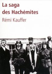 Okładka książki La saga des Hachémites Rémi Kauffer