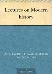 Okładka książki Lectures on Modern history John Emerich Edward Dalberg Acton