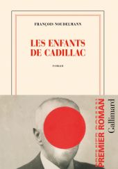 Okładka książki Les enfants de Cadillac François Noudelmann