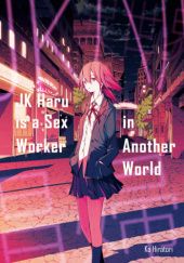 Okładka książki JK Haru Is a Sex Worker in Another World Ko Hiratori