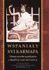 Okładka książki Wspaniały XVI Karmapa. Niesamowite spotkania z Buddhą Czarnej Korony Norma Levine