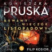 Okładka książki Krwawy wieczór listopadowy Agnieszka Pruska