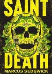 Okładka książki Saint Death Markus Sedgwick
