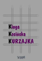 Okładka książki Kurzajka Kinga Kosińska