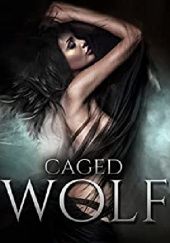 Okładka książki Caged Wolf Caroline Peckham, Susanne Valenti