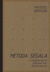 Okładka książki Metoda Segala. O wspólnotowym budownictwie mieszkaniowym Mateusz Gierszon