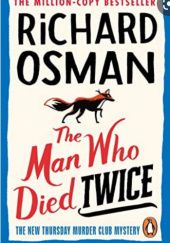 Okładka książki The Man Who Died Twice Richard Osman