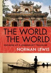 Okładka książki The World, the World Norman Lewis