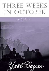 Okładka książki Three Weeks in October Yaël Dayan