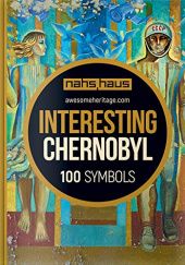 Okładka książki Interesting Chernobyl. 100 symbols Kirill Stepanets
