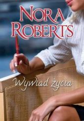 Okładka książki Wywiad życia Nora Roberts